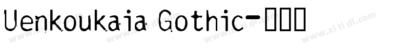 Uenkoukaia Gothic字体转换